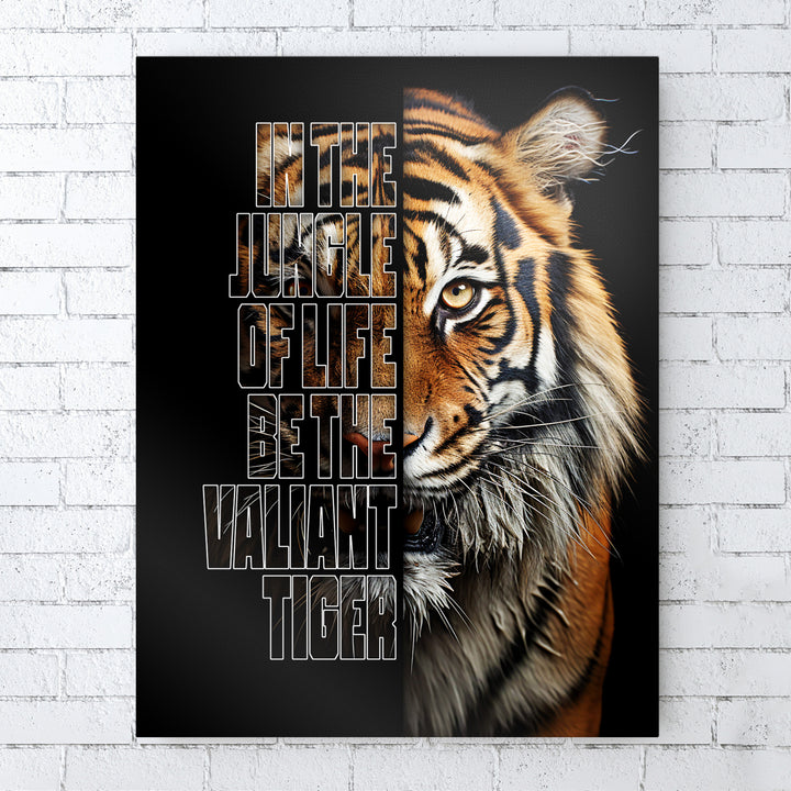 Be The Valiant Tiger