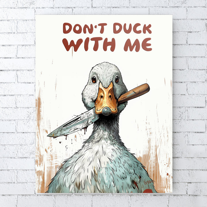 Don't Duck With Me