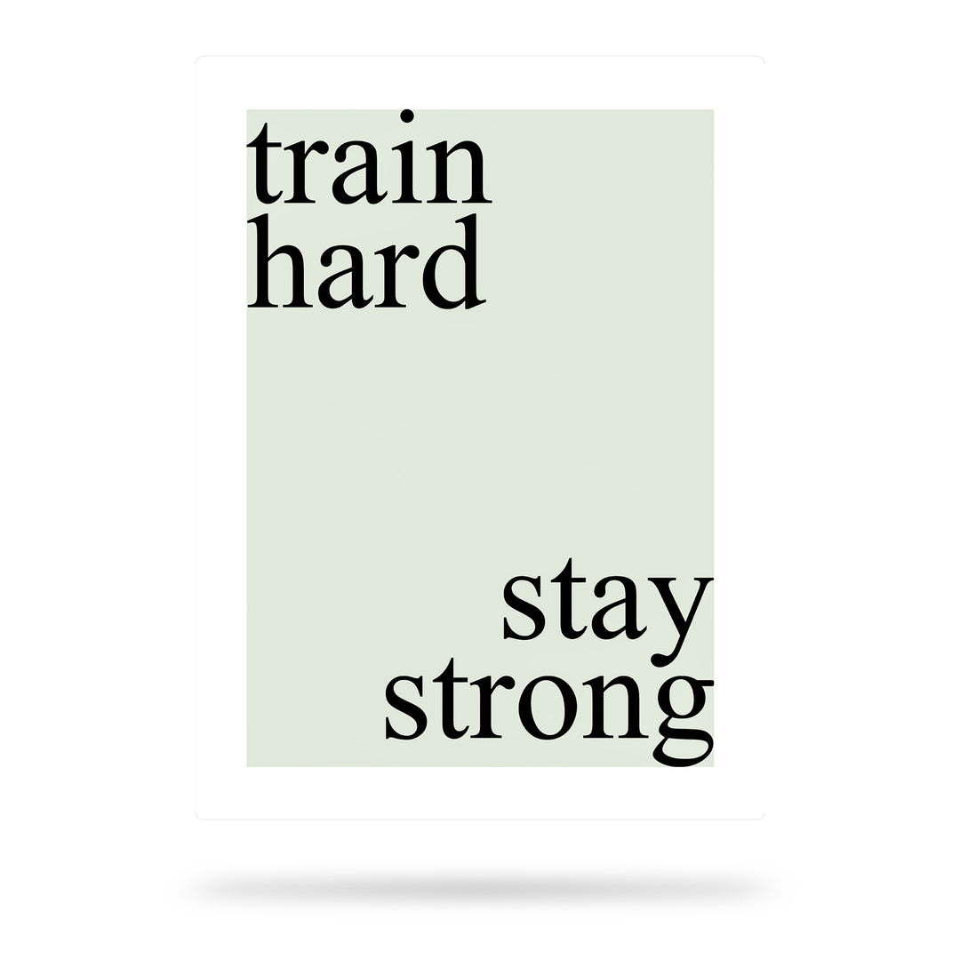 Train Hard Stay Strong - Motivationspruch
